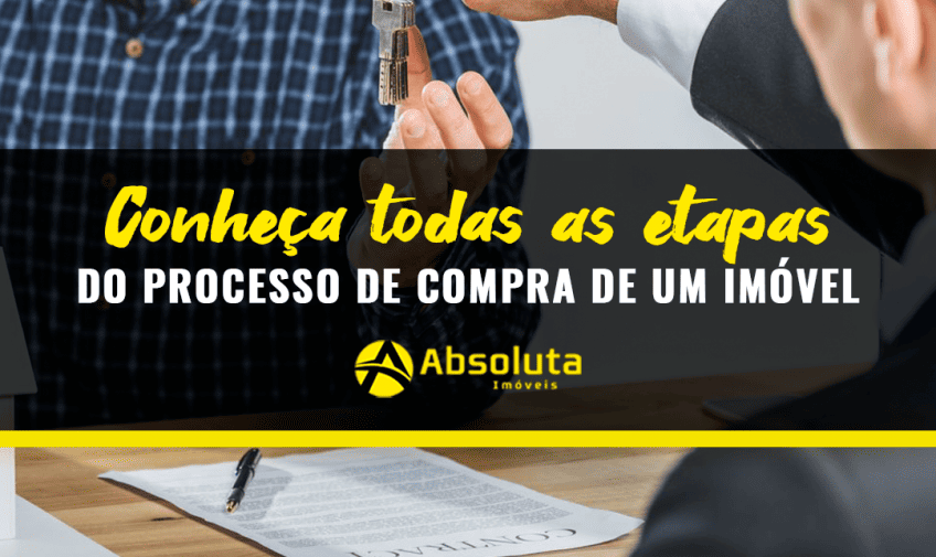 Conheça todas as etapas do processo de compra de um imóvel