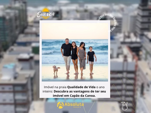 Imóvel na praia: Qualidade de vida o ano inteiro. Descubra as vantagens de ter seu Imóvel em Capão da Canoa.